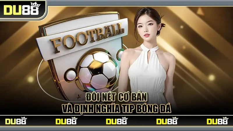 DU88 Tổng Hợp Tip Bóng Đá Đạt Hiệu Quả Cao Nhất Khi Cá Cược